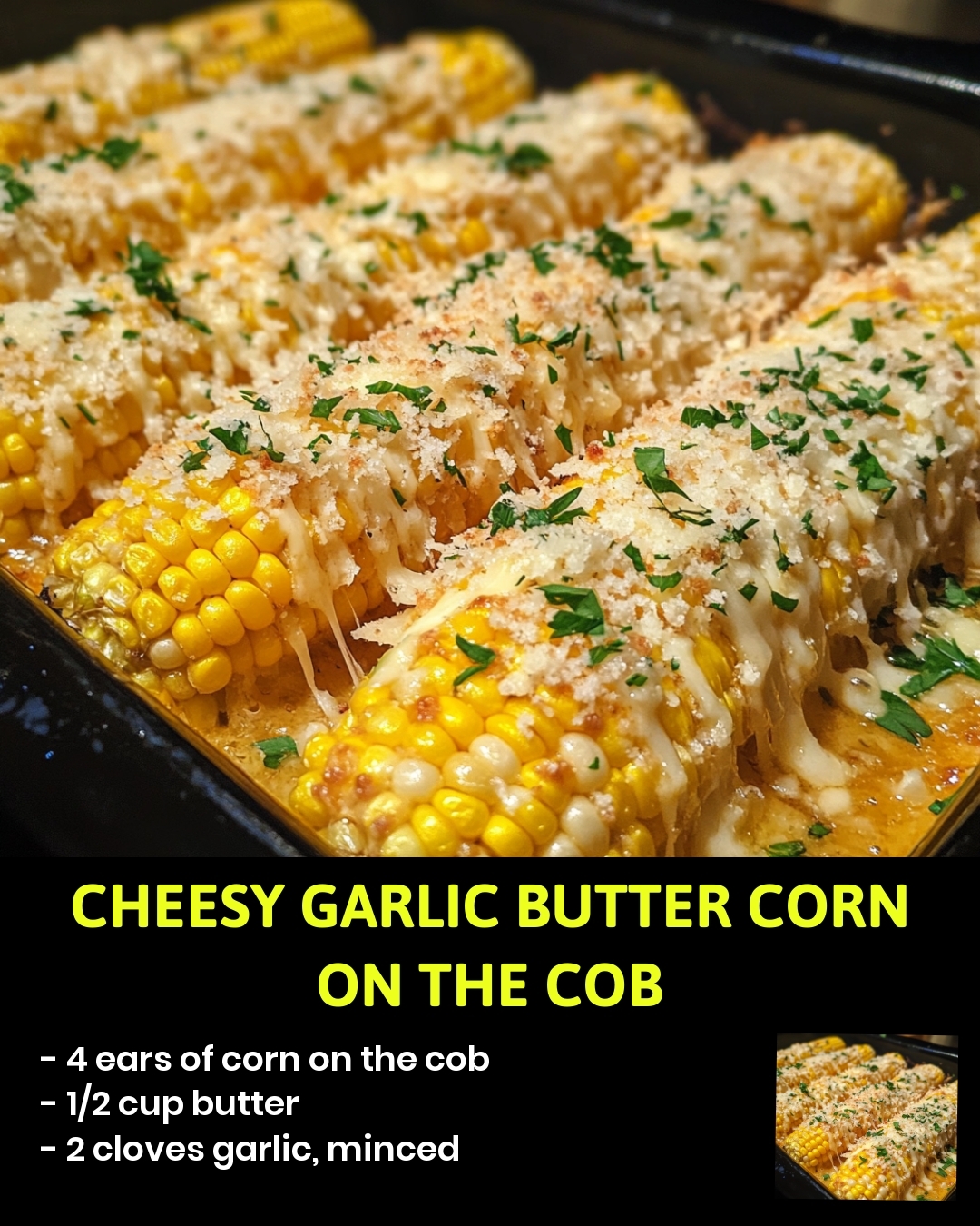 Cheesy Garlic Butter Corn on the Cob