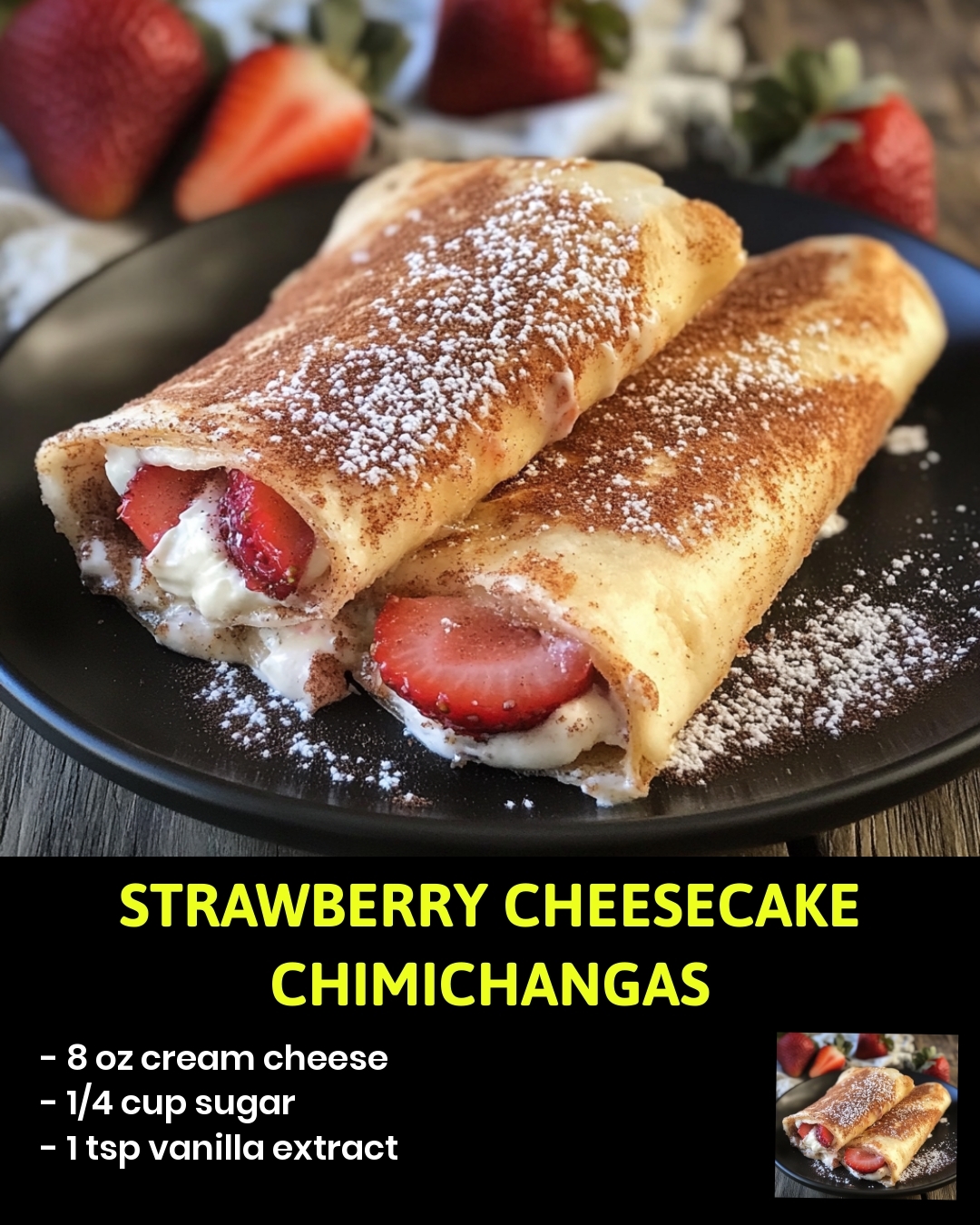 Strawberry Cheesecake Chimichangas