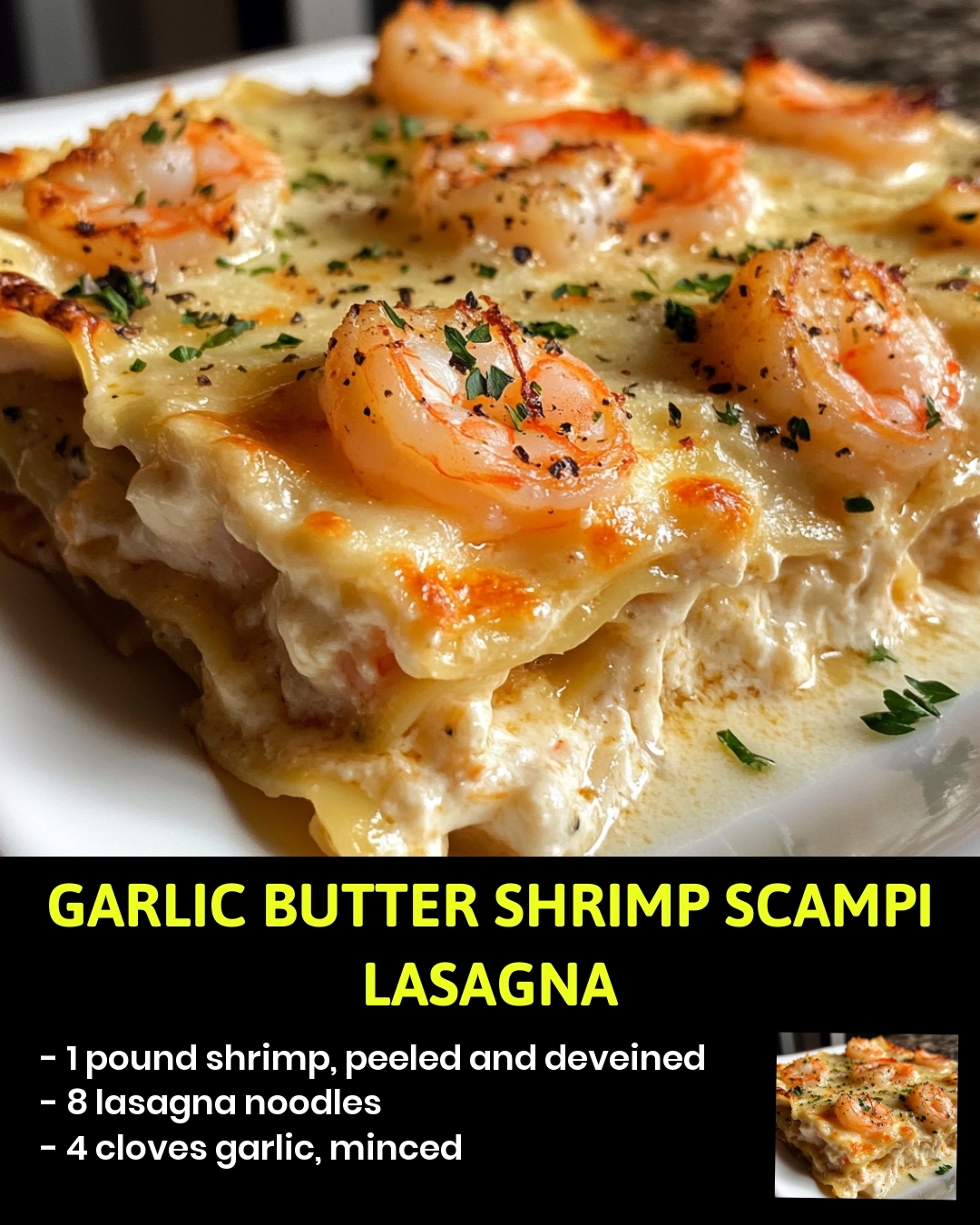 Garlic Butter Shrimp Scampi Lasagna