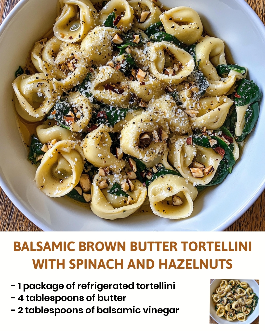 Balsamic Brown Butter Tortellini with Spinach and Hazelnuts