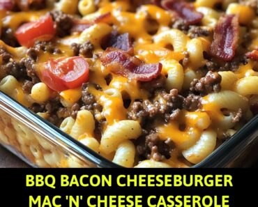 BBQ Bacon Cheeseburger Mac ‘n’ Cheese Casserole